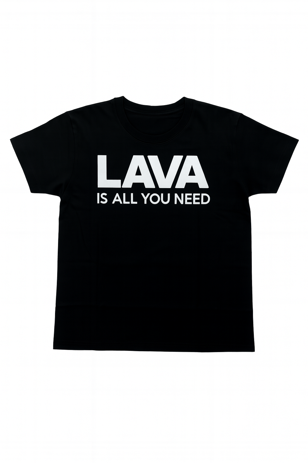 Black t-shirt with 'LAVA IS ALL YOU NEED' text on a white background