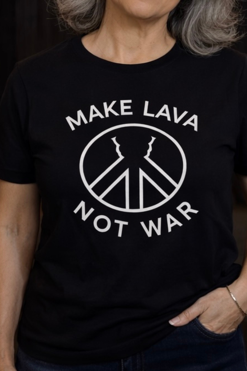 MAKE LAVA NOT WAR – Lava Show Cotton T-Shirt