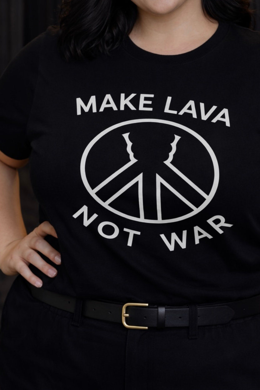 Person wearing a black t-shirt with 'MAKE LAVA NOT WAR' design