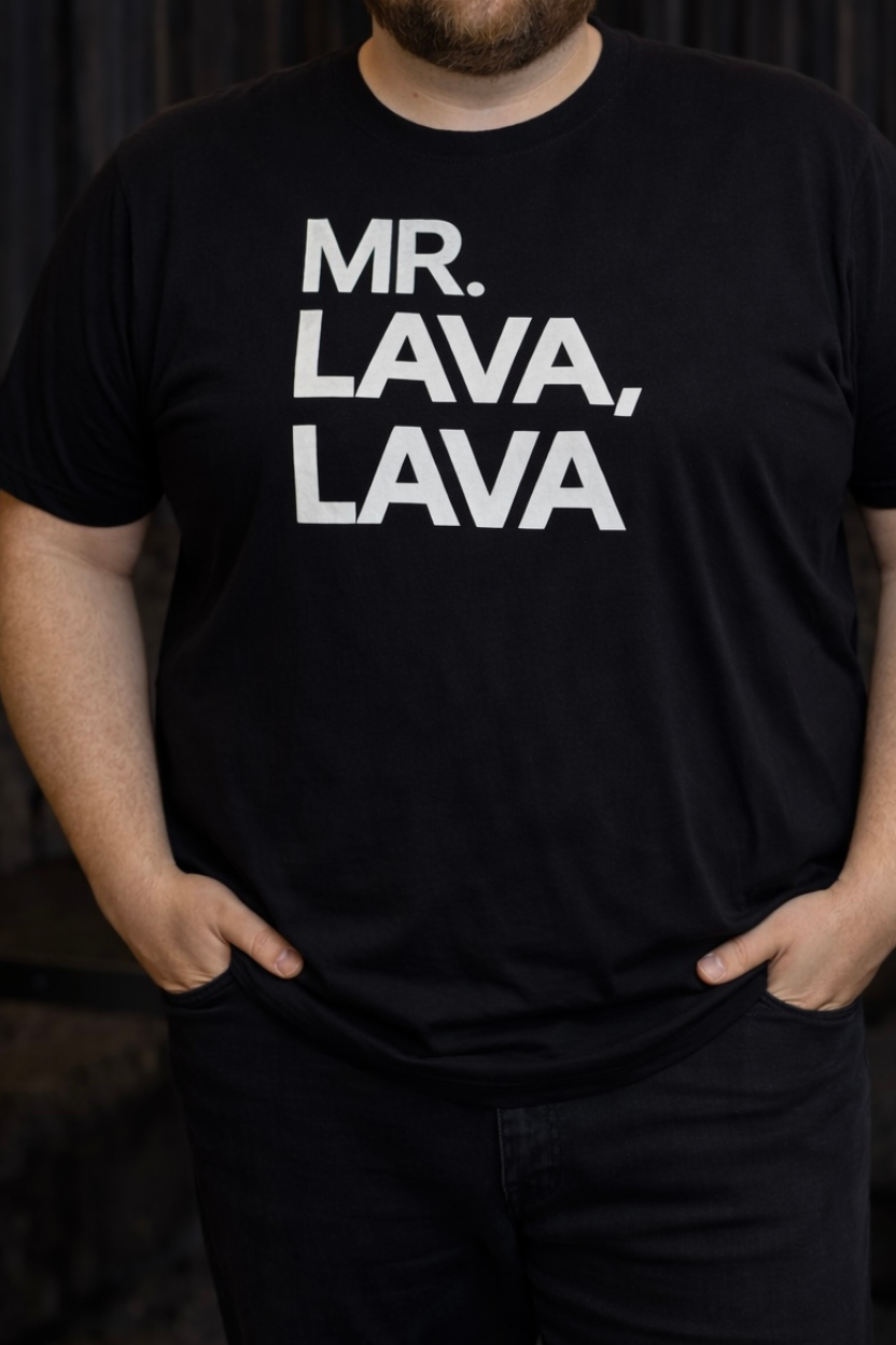 Person wearing a black t-shirt with 'MR. LAVA, LAVA' text.